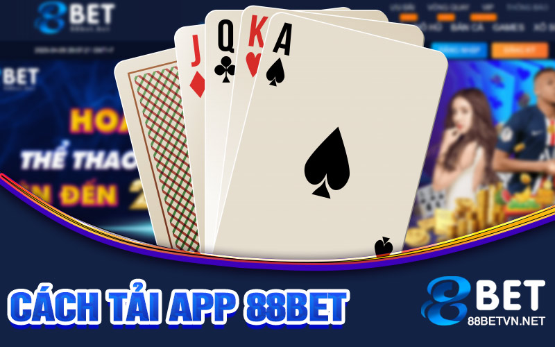 Tải App 88bet | Giải Pháp Đơn Giản Và Tiện Lợi Khi Tham Gia - UVION.WIN