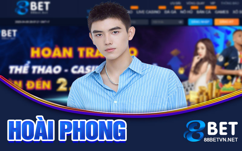 Hoài Phong | Quản Lý Phụ Trách Nội Dung 88bet - UVION.WIN