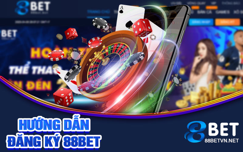 Đăng Ký 88bet | Thủ Tục Đăng Ký Tài Khoản Trên Di Động - UVION.WIN