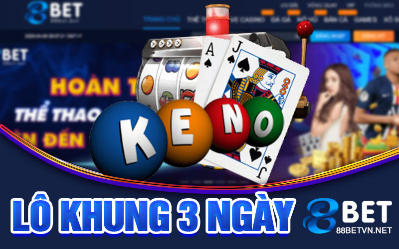 Lô Khung 3 Ngày | Cơ Hội Trúng Lớn Với Chi Phí Đầu Tư - UVION.WIN