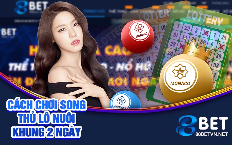 Song Thủ Lô Nuôi Khung 2 Ngày | Chính Xác Đạt Hiệu Qủa Cao - UVION.WIN