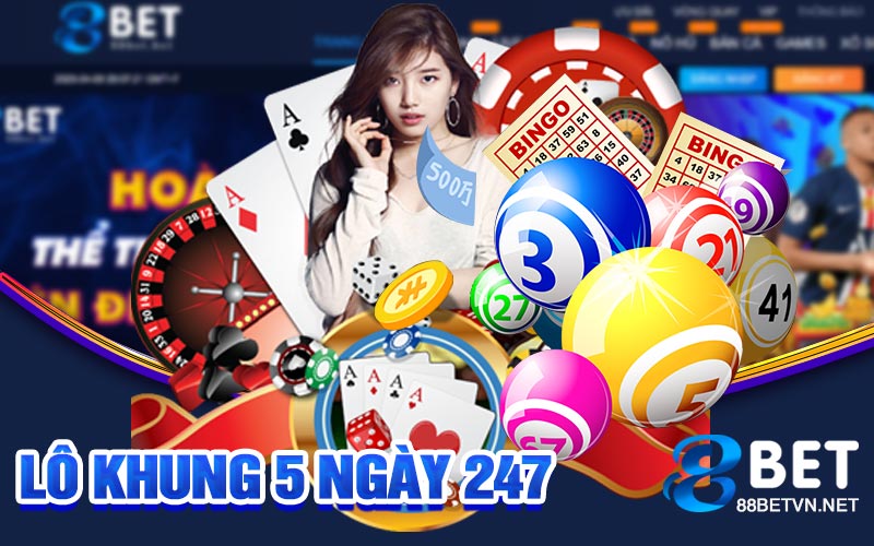 Lô Khung 5 Ngày 247 | Tận Dụng Lại Lợi Thế Với Khung 5 Ngày - UVION.WIN
