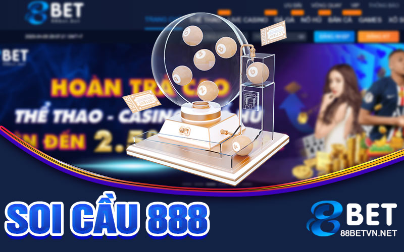 Soi Cầu 888 | Cách Sử Dụng Thông Minh Để Tăng Tỷ Lệ Thắng - UVION.WIN