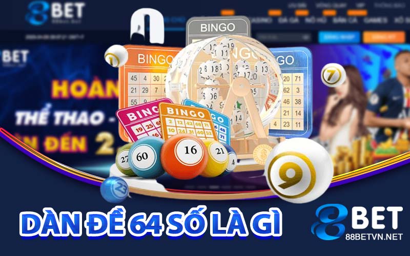 Dàn Đề 64 Số | Mẹo Và Chiến Thuật Tăng Cơ Hội Thắng Lớn - UVION.WIN