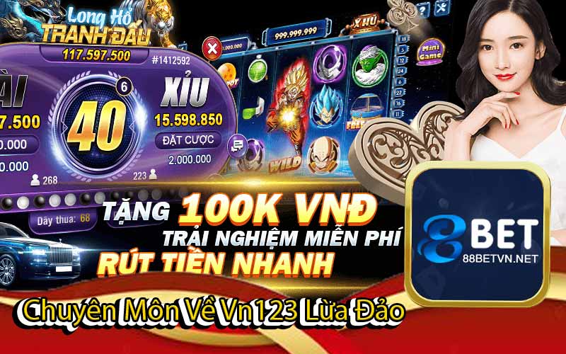 Vn123 Lừa Đảo - Liệu Có Phải Sự Thật Hay Lời Đồn - UVION.WIN