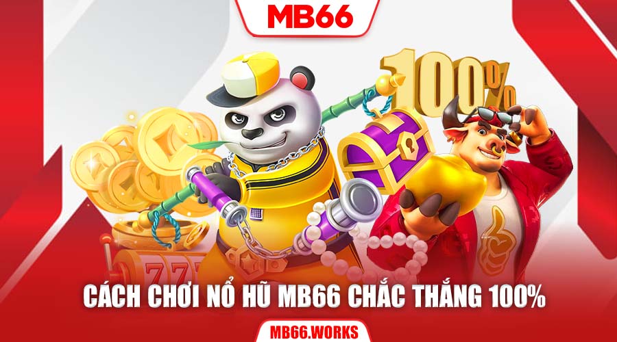 Hướng Dẫn Nổ Hũ MB66 - Kinh Nghiệm làm Giàu Nhanh Chóng - UVION.WIN Hướng Dẫn Nổ Hũ MB66 - Kinh Nghiệm làm Giàu Nhanh Chóng - UVION.WIN