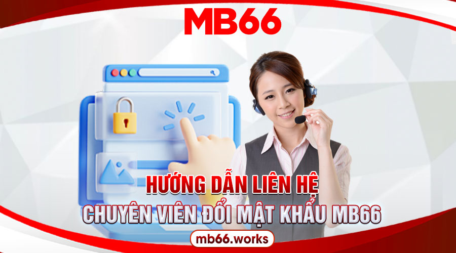 Đổi Mật Khẩu MB66: Hướng Dẫn Các Bước Và Lưu Ý Cần Biết  - UVION.WIN