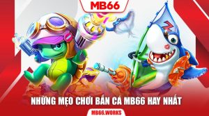 Mẹo Chơi MB66 - Kinh Nghiệm Cá Cược Cực Chất - UVION.WIN